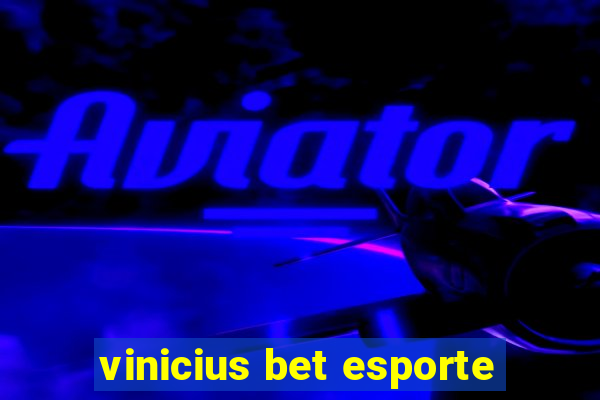 vinicius bet esporte